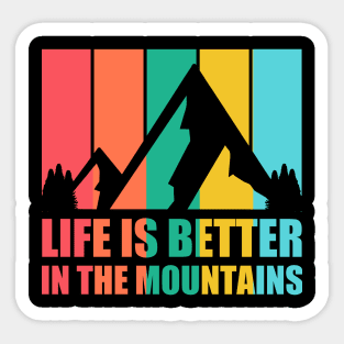 LIFE IS BETTER IN THE MOUNTAINS Retro Vintage Striped Colorfull Tropical Holiday Sunset Mountain Hike Sticker